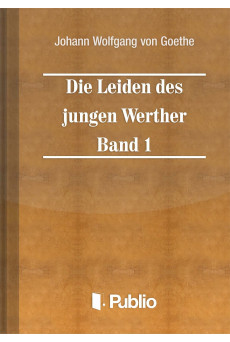 Die Leiden des jungen Werther - Band 1 (e-könyv)