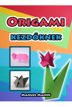 Origami kezdőknek (e-könyv)