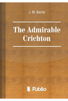 The Admirable Crichton (e-könyv)