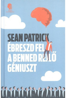 Ébreszd fel a benned rejlő géniuszt