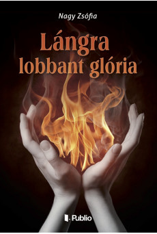 Lángra lobbant glória (e-könyv)