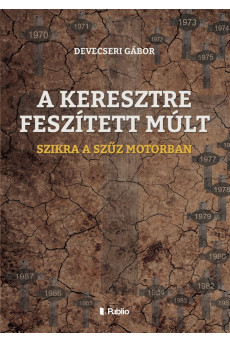 A KERESZTRE FESZÍTETT MÚLT (e-könyv)
