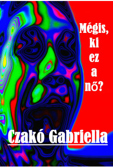 Mégis, ki ez a nő? (e-könyv)