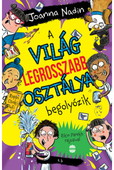 A világ legrosszabb osztálya begolyózik
