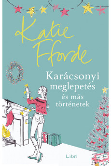Karácsonyi meglepetés és más történetek (új kiadás)