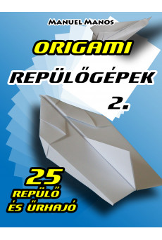 Origami Repülőgépek 2. (e-könyv)