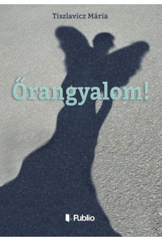 Őrangyalom! (e-könyv)