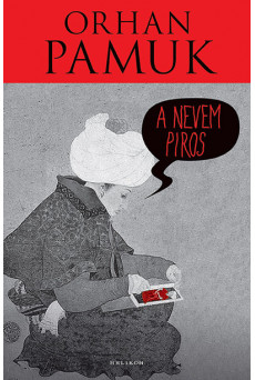 A nevem Piros - Pamuk életmű (új kiadás)