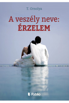 A veszély neve: érzelem (e-könyv)