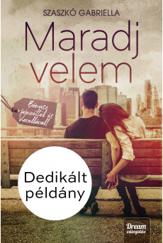 Maradj velem - bővített kiadás - DEDIKÁLT