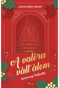 A valóra vált álom - karácsonyi történetek