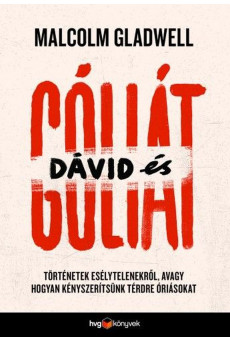 Dávid és Góliát - Történetek esélytelenekről, avagy hogyan kényszerítsünk térdre óriásokat (e-könyv)