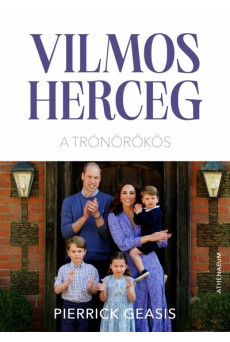 Vilmos herceg - A trónörökös