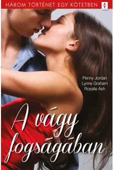 A vágy fogságában - 3 történet 1 kötetben (e-könyv)