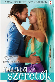 Szülőkből szeretők - 3 történet 1 kötetben (e-könyv)