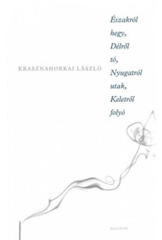 Északról hegy, délről tó, nyugatról hegyek, keletről folyó (e-könyv)