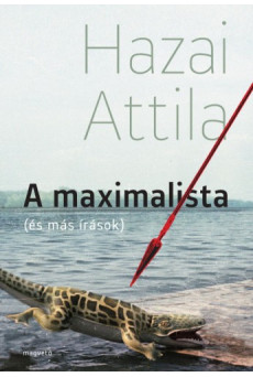 A maximalista (és más írások) (e-könyv)