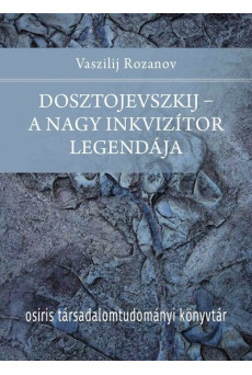 Dosztojevszkij - A nagy inkvizítor legendája - Osiris Társadalomtudományi Könyvtár