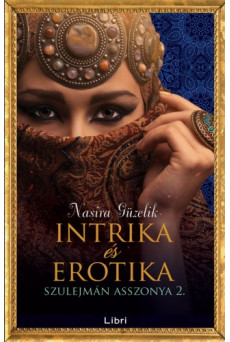 Erotika és intrika - Szulejmán asszonya 2. (e-könyv)
