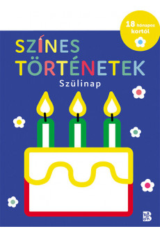 Színes történetek – Szülinap - 18 hónapos kortól