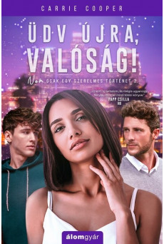 Üdv újra, valóság! - Nem csak egy szerelmes történet 2.