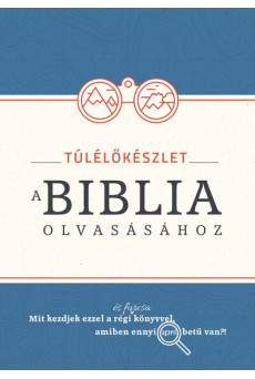 Túlélőkészlet a Biblia olvasásához