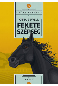 Fekete szépség - Móra klassz 10.