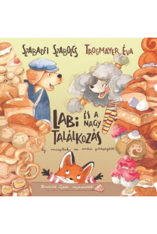 Labi és a nagy találkozás - Új receptek az erdei pékségből