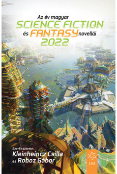 Az év magyar science fiction és fantasynovellái 2022