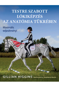 Testre szabott lókiképzés az anatómia tükrében (új kiadás)