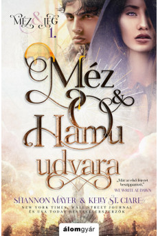 Méz és hamu udvara - Méz és jég trilógia 1.