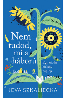 Nem tudod, mi a háború - Egy ukrán kislány naplója