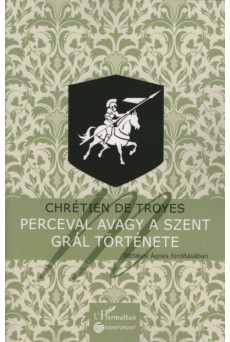 Perceval, avagy a Szent Grál története