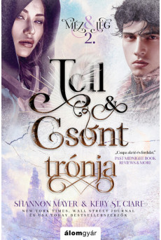 Toll és csont trónja - Méz és jég trilógia 2.