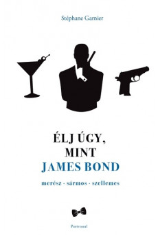 Élj úgy, mint James Bond