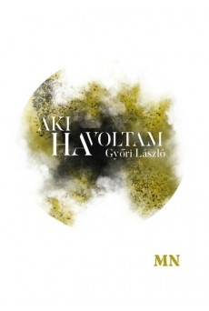 Aki ha voltam - Egybegyűjtött versek