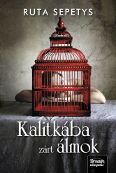 Kalitkába zárt álmok