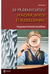 20 próbafelvételi magyar nyelv és irodalomból