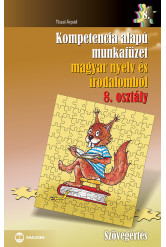 Kompetencia alapú munkafüzet magyar nyelv és irodalomból – 8. osztály
