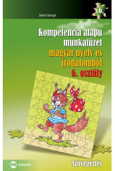 Kompetencia alapú munkafüzet magyar nyelv és irodalomból – 6. osztály