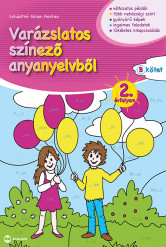 Varázslatos színező anyanyelvből 2. évfolyam – B kötet