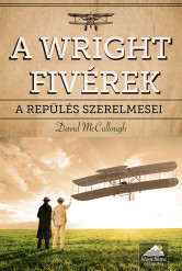 A Wright fivérek - A repülés szerelmesei