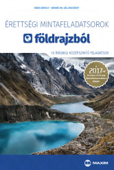 Érettségi mintafeladatsorok földrajzból (10 írásbeli középszintű feladatsor) – 2017-től érvényes