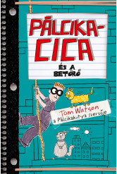 Pálcikacica és a betörő