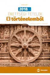 2018. évi érettségi tételek történelemből (30 emelt szintű tematika)