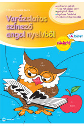 Varázslatos színező angol nyelvből Előkészítő „A” kötet