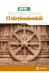 2019. évi érettségi tételek történelemből (30 emelt szintű tematika)