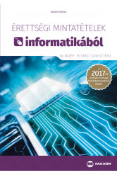 Érettségi mintatételek informatikából (60 közép- és emelt szintű tétel)