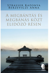 A megbántás és megbánás közt elidőző résen (e-könyv)