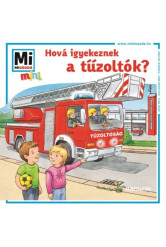 Hová igyekeznek a tűzoltók?
